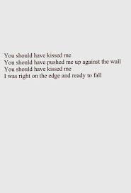 Ahh But We Both Fell And Kissed But To You It S Not Meant To Be Quotes To Live By Gloriana Lyrics Love Words