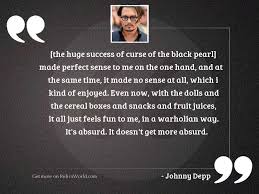 Showing search results for curse sorted by relevance. The Huge Success Of Curse Inspirational Quote By Johnny Depp