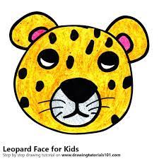 Maybe you would like to learn more about one of these? Learn How To Draw A Leopard Face For Kids Animal Faces For Kids Step By Step Drawing Tutorials