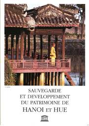 Sauvegarde Et Developpement Du Patrimoine De Hanoi Et Hue Unesco Digital Library