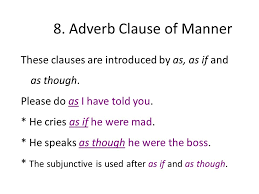 Adverbs of manner are typically located: What Is Adverbial Clause Of Manner Know It Info