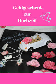 Mit Der Einladung Zur Hochzeit Kommt Auch Die Frage Auf Was Man Schenken In 2020 Geldgeschenk Hochzeit Verpacken Geldgeschenke Hochzeit Basteln Kreative Geldgeschenke