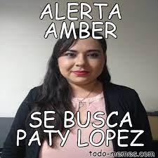 Check spelling or type a new query. Meme De Alerta Amber Se Busca Paty Lopez