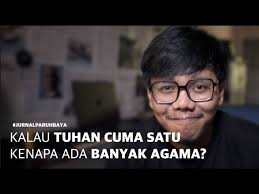 Maybe you would like to learn more about one of these? Kalau Hanya Ada Satu Tuhan Mengapa Ada Banyak Agama Youtube