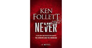 The book had some good qualities but eventually i had to quit for reasons mentioned in this review. Never By Ken Follett