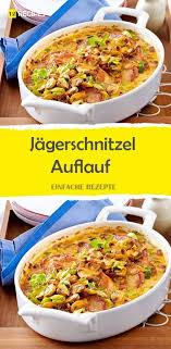 Jagerschnitzel Auflauf Food Mexican Food Recipes Recipes