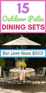 20 Beautiful Backyard Patio Dining Sets Less Than 300 Updated For 2020 A Hundred Affections Patio Dining Set Backyard Dining Set Outdoor Dining Set