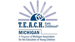 Any training previously completed will be lost! T E A C H Early Childhood Michigan Scholarship Program Miaeyc