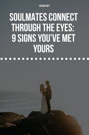 It is almost like you are a puppet and the universe is a puppeteer pulling you together. Soulmates Connect Through The Eyes 9 Signs You Ve Met Yours Soulmate Finding Your Soulmate Best Relationship