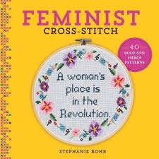 Feminist Cross Stitch 40 Bold And Fierce Patterns Hardback