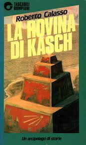 79, born 30 may 1941. The Ruin Of Kasch Roberto Calasso Narrativa Italiana Narrative Library Dimanoinmano It