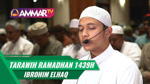 Tarawih Ramadhan 1439h Full Juz 30 Ibrahim Elhaq Youtube