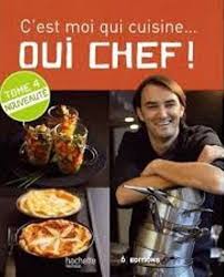 Oui Chef C Est Moi Qui Cuisine T 4 Cyril Lignac Cuisine Gastronomie Cyril Lignac