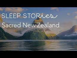 Calm Sleep Stories Jerome Flynn S Sacred New Zealand Youtube Sleep Relaxation Calm App Jerome Flynn