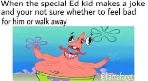 The large popularity of spongebob squarepants gave it a significant online presence, and the show has spawned several memes. Spongebob Retard Memes