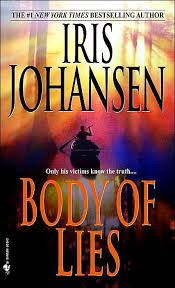 This Is My Favorite Book Of Iris Johansen It Is A Book I Just Could Put Down Body Of Lies Books Iris Johansen