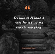 Feb 16, 2012 · if you're rushing through the store, looking for bottles, and you pass orange juice, you'll grab a carton. 60 Walk In My Shoes Quotes That You May Relate To
