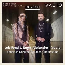 When he was only 4 years old, fonsi joined the prestigious children's cho. Luis Fonsi Rauw Alejandro Vacio Spanisch Songtext Deutsch Ubersetzung Ubersetzer Corporate Cevirce