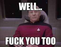 When Someone Stops Texting Mid Conversation Star Trek Funny Captain Picard Annoyed Meme
