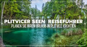 In der nähe von sehenswürdigkeiten. Nationalpark Plitvicer Seen Reisefuhrer Plitvice Urlaub