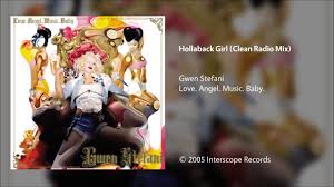 Gwen Stefani Hollaback Girl Clean Radio Mix Hollaback Girl Gwen Stefani Radio