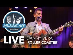 155,872 views, added to favorites 4,590 times. Danny Vera Roller Coaster Live Bij Muziekcafe Youtube