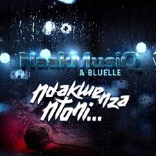 Download Mp3 Naakmusiq Bluelle Ndakwenza Ntoni Fakaza