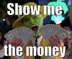Check out these show me the money memes that are guaranteed to brighten up your day. 20 Comical Show Me The Money Memes Sayingimages Com