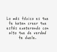 Lo Mas Toxico Verdades Te La Creiste Amor
