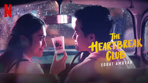Sinopsis sobat ambyar 2021 : Is The Heartbreak Club 2020 On Netflix Hong Kong