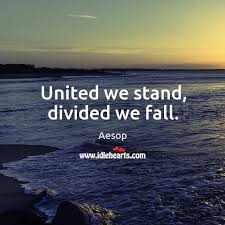 United We Stand Divided We Fall Idlehearts