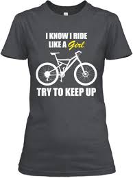 I Know I Ride Like A Girl Try To Keep Up Zitate Zum Thema Fahrradfahren Radtouren Mountain Biking