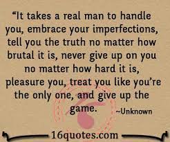 It Takes A Real Man To Handle A Woman And Embrace Her Imperfections