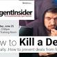 Agent Insider: How to Kill a Deal!