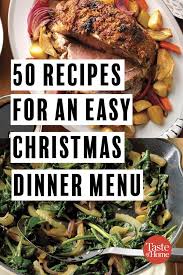 Christmas nontraditional dinner menu : 75 Easy Recipes That Make Christmas Dinner Stress Free Christmas Dinner Recipes Easy Christmas Food Dinner Healthy Christmas Dinner