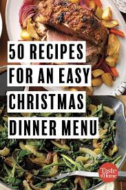 No one wants to be stuck in the kitchen all day on thanksgiving day. 75 Easy Recipes That Make Christmas Dinner Stress Free Christmas Dinner Recipes Easy Christmas Food Dinner Easy Christmas Dinner