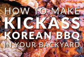 How To Make Korean Bbq At Home Grill Korean Bbq In Your Backyard Thrillist Korean Bbq At Home Korean Bbq Korean Bbq Grill