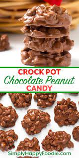 Crock Pot Chocolate Peanut Clusters Simply Happy Foodie Easy Christmas Candy Recipes Easy Candy Recipes Slow Cooker Candy Recipes