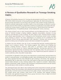 It focuses on understanding a research question by involving people's beliefs, experiences, and attitudes. A Review Of Qualitative Research On Teenage Smoking Habits Phdessay Com