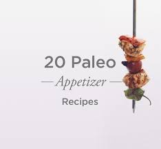 These are a favorite at parties and gatherings. 20 Paleo Appetizers