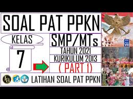Semoga bisa menjadi bahan belajar untuk menambah wawasan dan latihan. Soal Pat Ppkn Smp Mts Kelas 7 Tahun 2021 Part 1 Penilaian Akhir Tahun Ukk Youtube