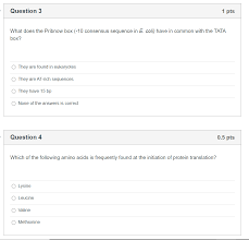 Solved Question 3 1 pts What does the Pribnow box (-10 | Chegg.com