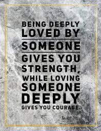 Being Deeply Loved By Someone Gives You Strength While Loving Someone Deeply Gives You Courage Marble Design 100 Pages Large Size 8 5 X 11 Inches Gratitude Journal And Productivity Task Book