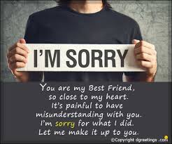 Sorry Friend Google Search Sorry Quotes For Friend Better Life Quotes Real Friendship Quotes