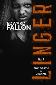 Amazon.com: Linger 5: The Death of Dreams (A Linger Thriller):  9780692462188: Fallon, Edward: Books