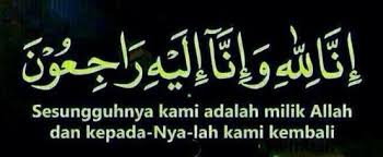 Hal pertama yang kita lakukan adalah mengucapkan kalimat innalillahi wa innailaihi rojiun sebagai tanda takwa dan cinta kepada sunnah nabi muhammad saw. Tulisan Arab Inna Lillahi Wa Inna Ilaihi Raji Un Dan Artinya Qodirsmart
