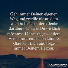 Geh Immer Deinen Eigenen Weg Spruche Zitate Wahre Spruche Spruche
