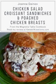 Chicken Salad Croissant Sandwiches And Poached Chicken Breasts A Surefire Classic Kendellkreations Chicken Salad Croissant Poaching Chicken Breasts Poached Chicken