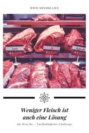 Mini Me Nachhaltigkeits Challenge Weniger Fleisch Ist Auch Eine Losung Mini Me Fleisch Haushaltstipps Essen