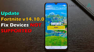 You're able to enjoy so many games right now, thanks to smartphones and many categories. Update Fortnite V14 10 0 Fix Devices Not Supported Fortnite Supportive Devices